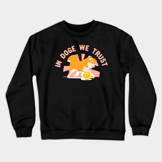 In doge we trust Crewneck Sweatshirt by Oricca